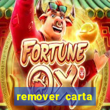 remover carta history reborn